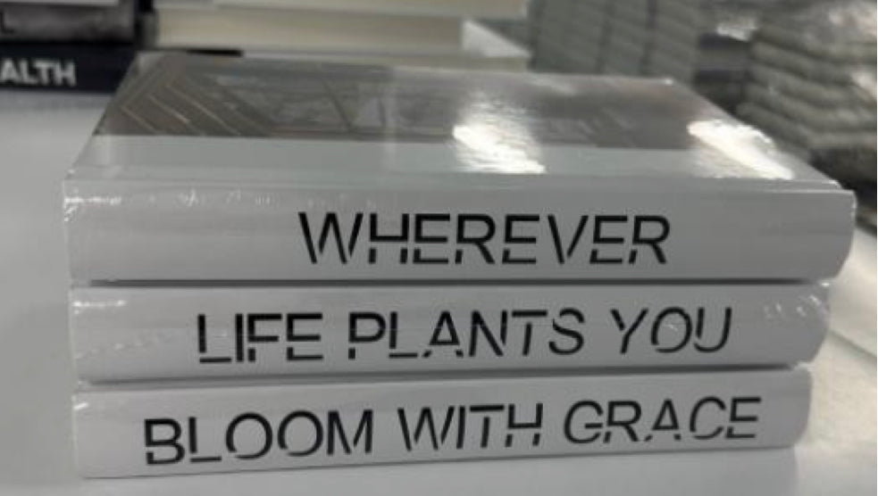 Decorative Books with Blank Pages: Wherever life plants you, bloom with grace